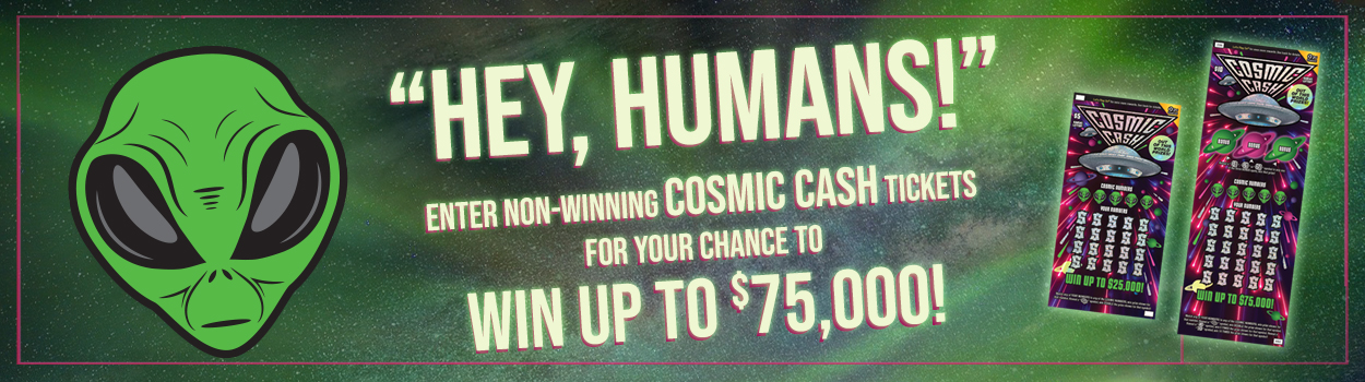 Win your share of Cosmic Cash!